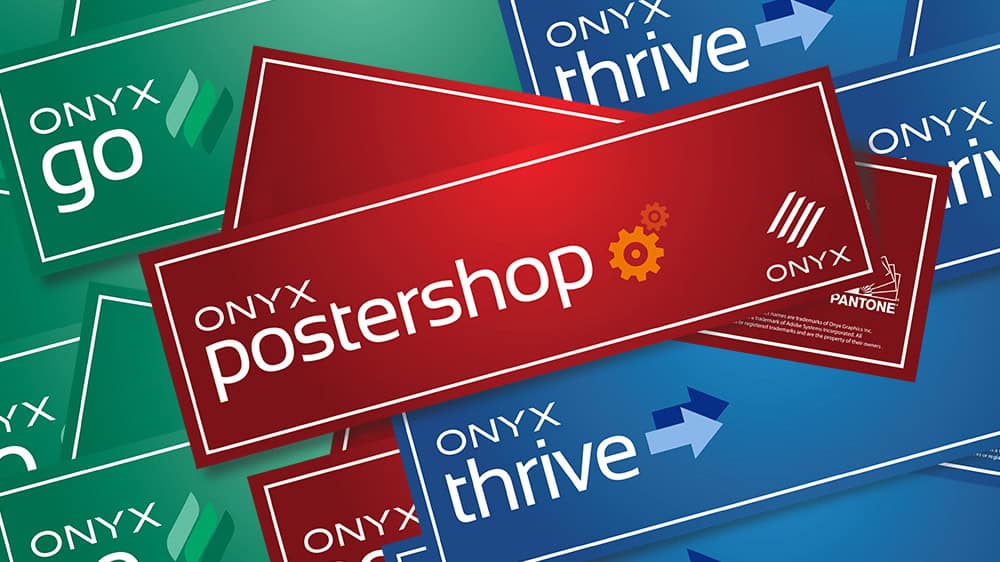 A graphic showing overlapping signage for Onyx Graphics software products—ONYX go, ONYX thrive, and ONYX postershop—each in different colors and labeled with logos, highlighting their printing and cutting capabilities.