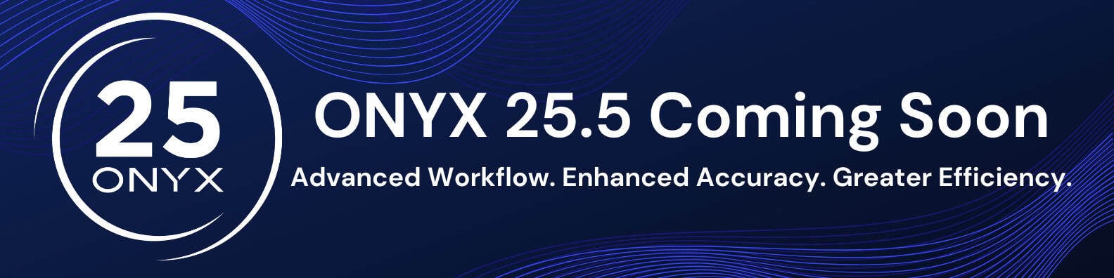 ONYX 25.5 RIP Software: Coming October 2026 2